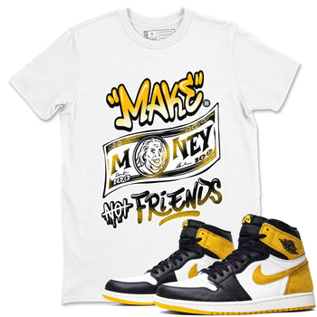 1s Yellow Ochre shirt to match jordans Make Money Not Friends sneaker tees streetwear brand Air Jordan 1 High OG Yellow Ochre SNRT Sneaker Release Tees unisex cotton White 1 crew neck shirt