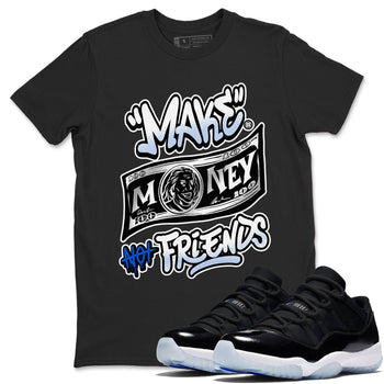 11s Retro Space shirt to match jordans Make Money Not Friends sneaker tees streetwear brand Air Jordan 11 Black/Varsity Royal SNRT Sneaker Release Tees unisex cotton Black 1 crew neck shirt