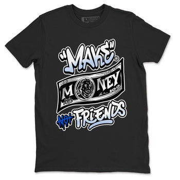 11s Retro Space shirt to match jordans Make Money Not Friends sneaker tees streetwear brand Air Jordan 11 Black/Varsity Royal SNRT Sneaker Release Tees unisex cotton Black 2 crew neck shirt