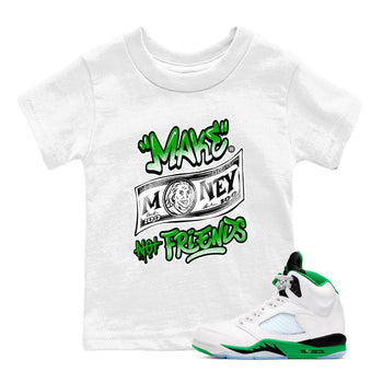 Air Jordan 5 Retro Lucky Green shirt to match jordans Make Money Not Friends sneaker tees streetwear brand Air Jordan 5 Lucky Green SNRT sneaker release tees baby toddler White 1 cotton Shirt
