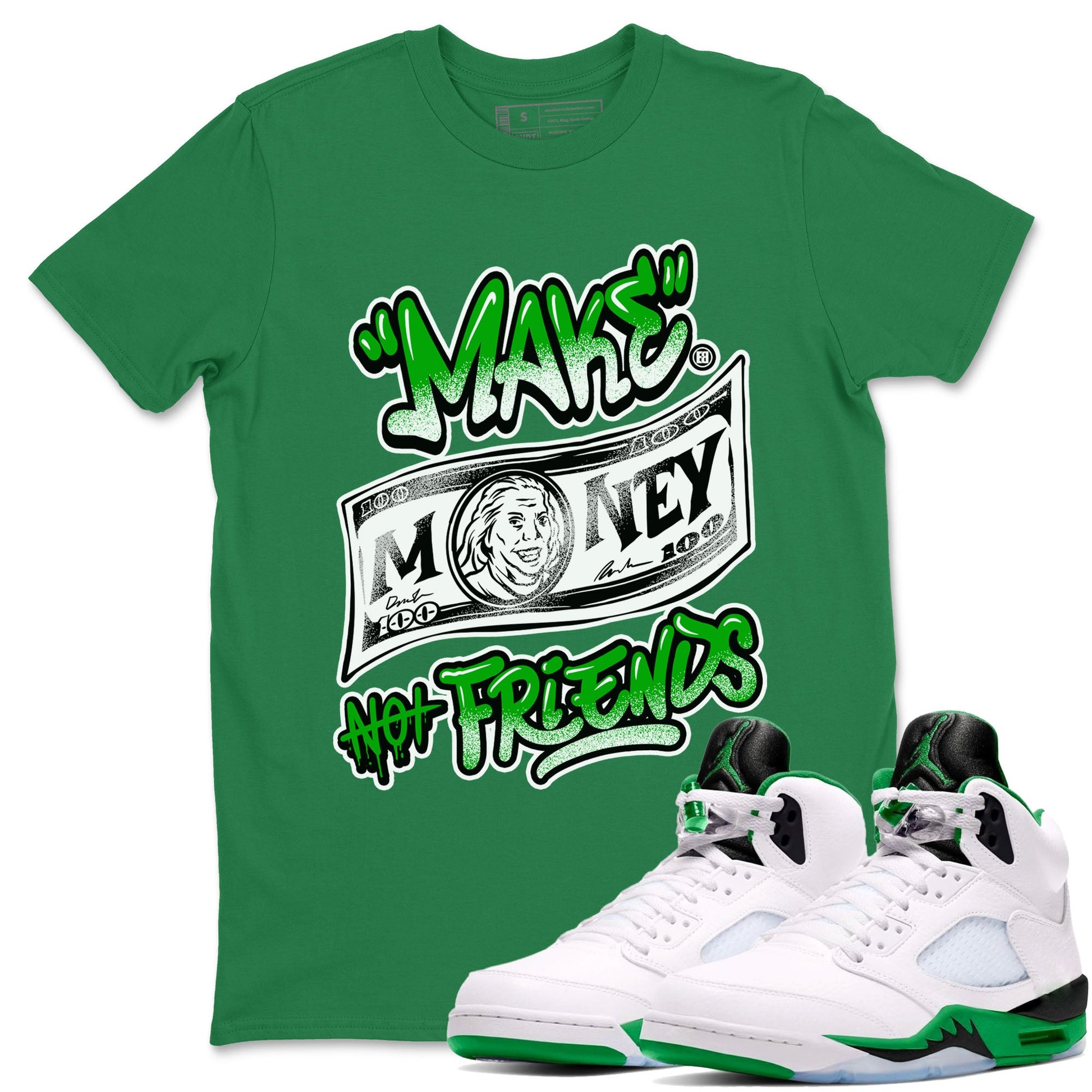 Air Jordan 5 Retro Lucky Green shirt to match jordans Make Money Not Friends sneaker tees streetwear brand Air Jordan 5 Lucky Green SNRT Sneaker Release Tees unisex cotton Kelly Green 1 crew neck shirt