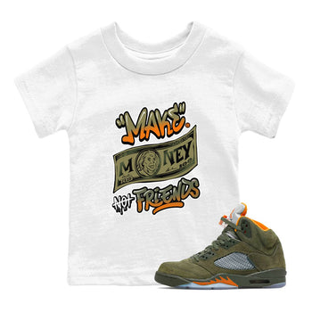 AJ5 Olive shirt to match jordans Make Money Not Friends sneaker tees streetwear brand Air Jordan 5 Olive SNRT sneaker release tees baby toddler White 1 cotton Shirt