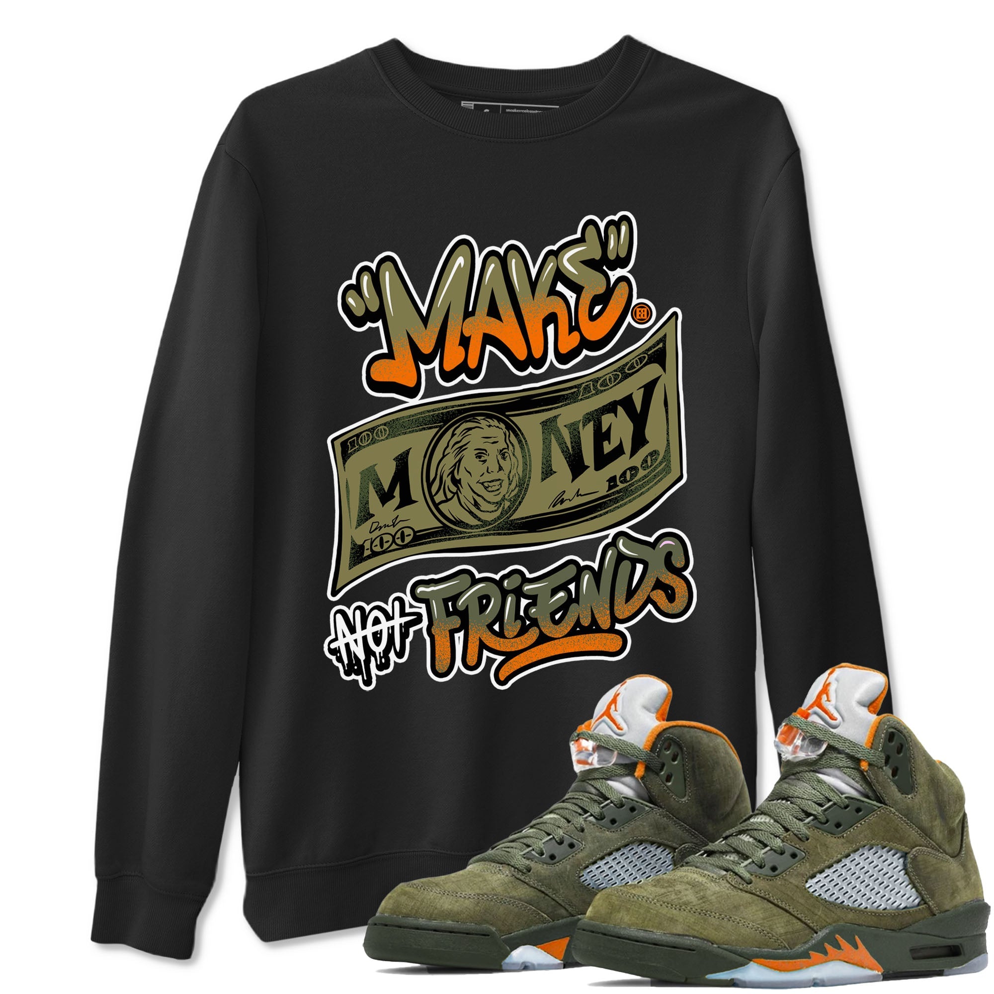 AJ5 Olive shirt to match jordans Make Money Not Friends sneaker tees streetwear brand Air Jordan 5 Olive SNRT Sneaker Release Tees unisex cotton Black 1 crew neck shirt