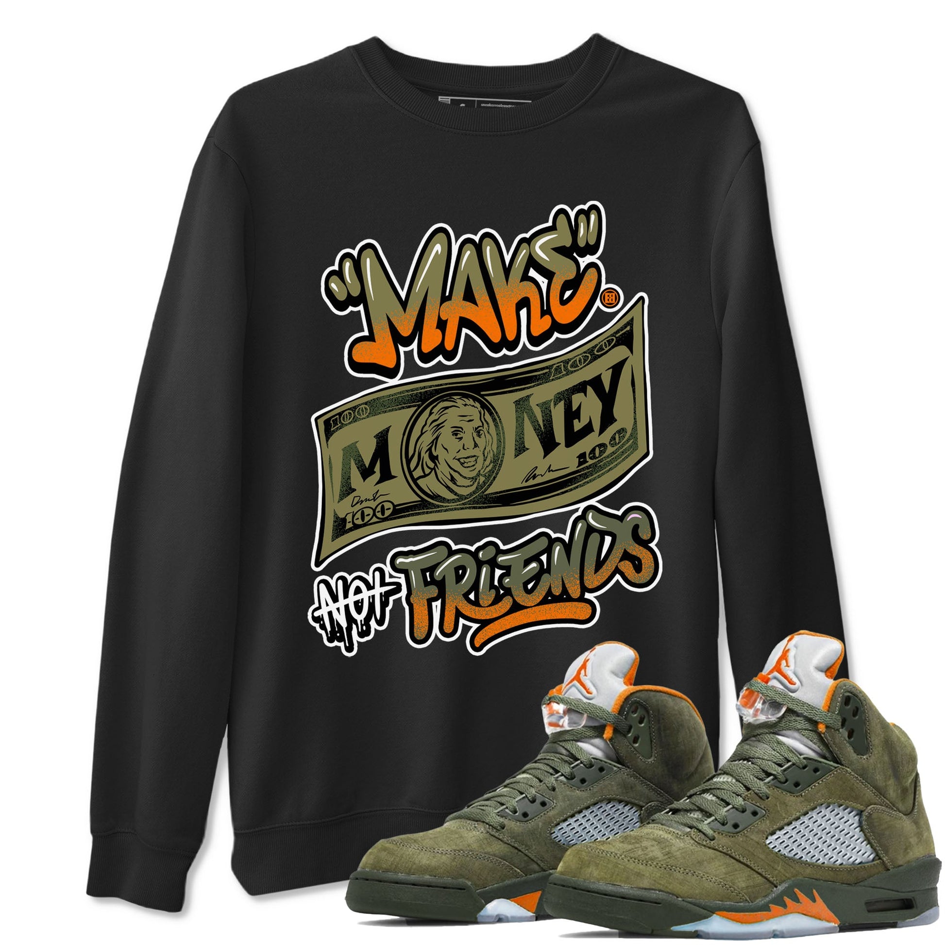 AJ5 Olive shirt to match jordans Make Money Not Friends sneaker tees streetwear brand Air Jordan 5 Olive SNRT Sneaker Release Tees unisex cotton Black 1 crew neck shirt