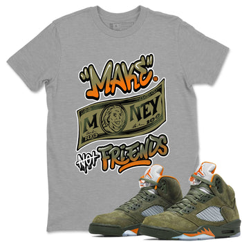 AJ5 Olive shirt to match jordans Make Money Not Friends sneaker tees streetwear brand Air Jordan 5 Olive SNRT Sneaker Release Tees unisex cotton Heather Grey 1 crew neck shirt