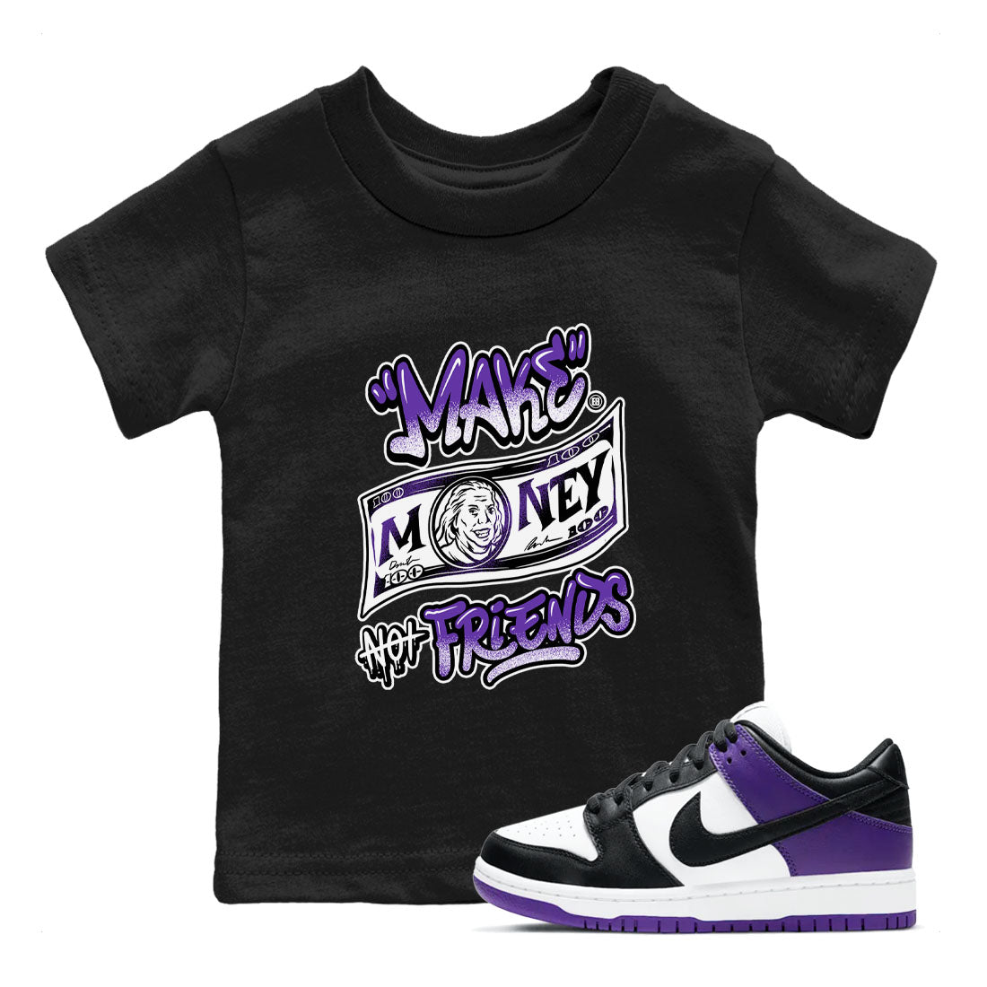 Nike SB Dunk Low Court Purple Shirt To Match Jordans Make Money Not Friends Streetwear Fashion Dunk Low Court Purple SNRT sneaker release tees baby toddler Black 1 cotton Shirt