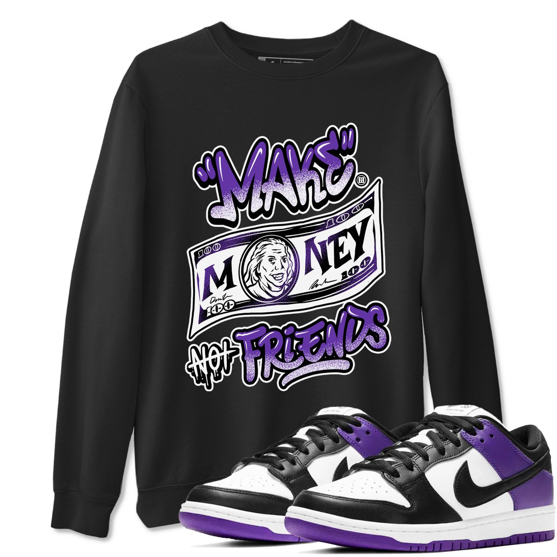 Nike SB Dunk Low Court Purple Shirt To Match Jordans Make Money Not Friends Streetwear Fashion Dunk Low Court Purple SNRT Sneaker Release Tees unisex cotton Black 1 crew neck shirt