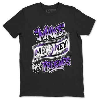 Nike SB Dunk Low Court Purple Shirt To Match Jordans Make Money Not Friends Streetwear Fashion Dunk Low Court Purple SNRT Sneaker Release Tees unisex cotton Black 2 crew neck shirt