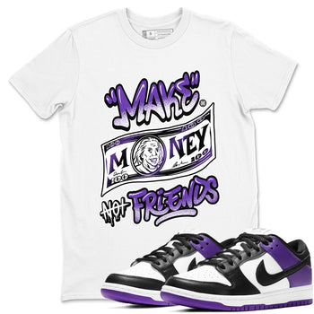 Nike SB Dunk Low Court Purple Shirt To Match Jordans Make Money Not Friends Streetwear Fashion Dunk Low Court Purple SNRT Sneaker Release Tees unisex cotton White 1 crew neck shirt