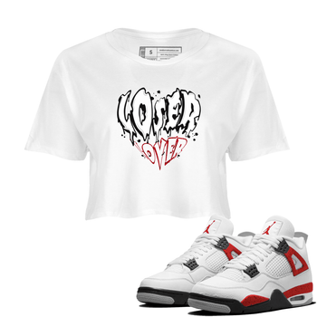 Red Cement 4 shirt to match jordans Melting Loser Lover sneaker tees Air Jordan 4 Red Cement SNRT Sneaker Release Tees White 1 Crop T-Shirt
