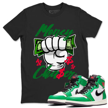 1s Lucky Green Sneaker Match Tees Money Chaser Sneaker Tees Air Jordan 1 Lucky Green Sneaker Release Tees Unisex Shirts Black 1