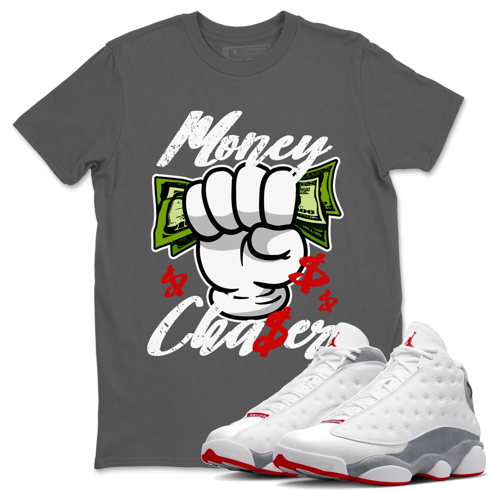 Air Jordan 13 Wolf Grey Sneaker Match Tees Money Chaser Sneaker Tees 13 Wolf Grey Sneaker Release Tees Unisex Shirts Cool Grey 1
