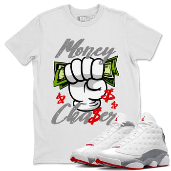 Air Jordan 13 Wolf Grey Sneaker Match Tees Money Chaser Sneaker Tees 13 Wolf Grey Sneaker Release Tees Unisex Shirts White 1