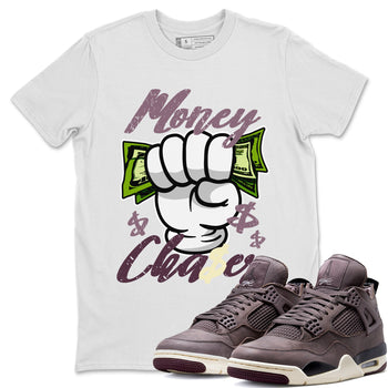 Air Jordan 4 A Ma Maniere Sneaker Match Tees Money Chaser Sneaker Tees Jordan 4 A Ma Maniere Sneaker Release Tees Unisex Shirts White 1