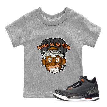 Air Jordan 3 Fear shirt to match jordans Money On My Mind sneaker tees AJ3 Fear SNRT Sneaker Release Tees Baby Toddler Heather Grey 1 T-Shirt