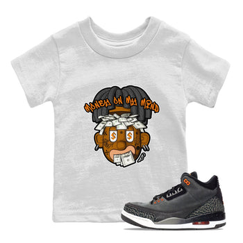 Air Jordan 3 Fear shirt to match jordans Money On My Mind sneaker tees AJ3 Fear SNRT Sneaker Release Tees Baby Toddler White 1 T-Shirt