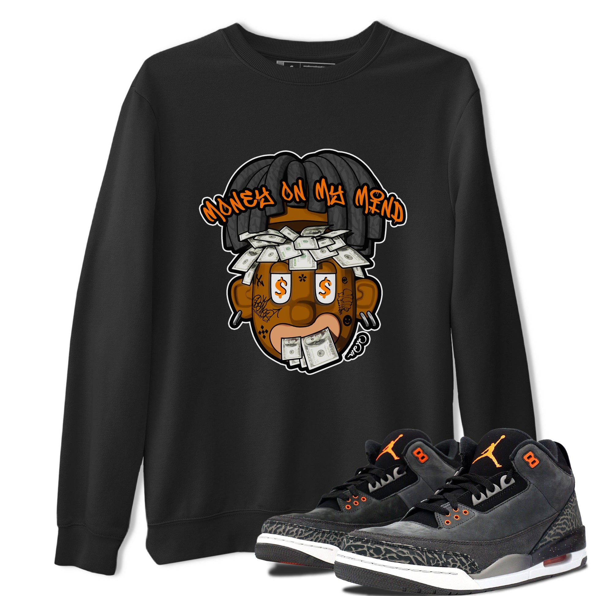Air Jordan 3 Fear shirt to match jordans Money On My Mind sneaker tees AJ3 Fear SNRT Sneaker Release Tees Unisex Black 1 T-Shirt