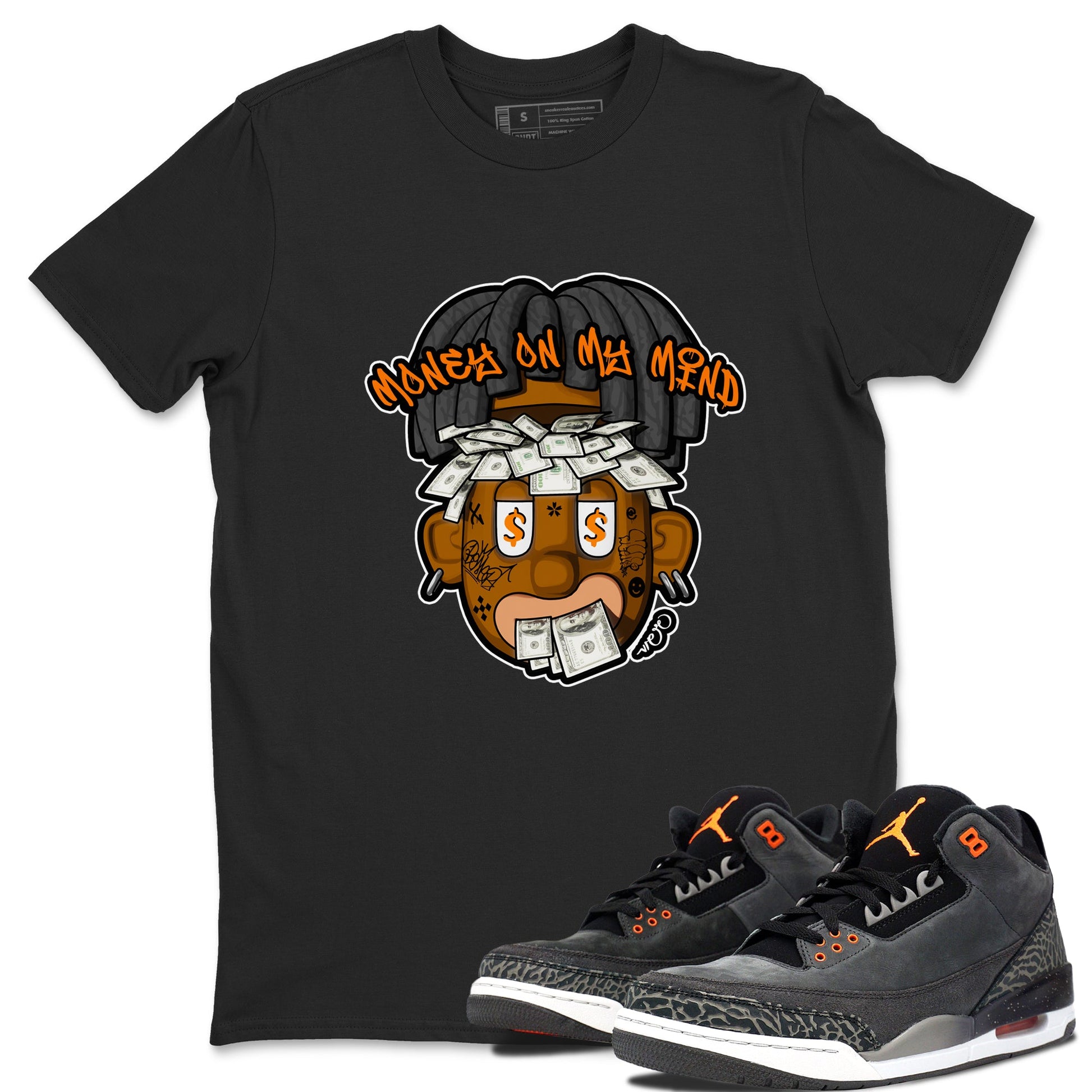 Air Jordan 3 Fear shirt to match jordans Money On My Mind sneaker tees AJ3 Fear SNRT Sneaker Release Tees Unisex Black 1 T-Shirt