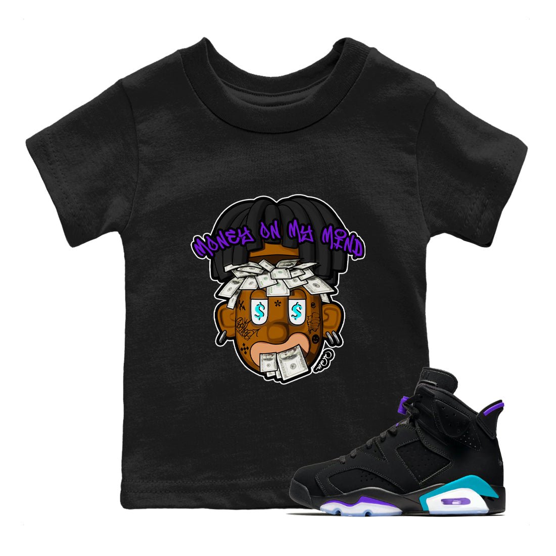 Air Jordan 6 Aqua shirt to match jordans Money On My Mind sneaker tees AJ6 Aqua SNRT Sneaker Release Tees Baby Toddler Black 1 T-Shirt