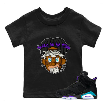 Air Jordan 6 Aqua shirt to match jordans Money On My Mind sneaker tees AJ6 Aqua SNRT Sneaker Release Tees Baby Toddler Black 1 T-Shirt