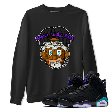 Air Jordan 6 Aqua shirt to match jordans Money On My Mind sneaker tees AJ6 Aqua SNRT Sneaker Release Tees Unisex Black 1 T-Shirt