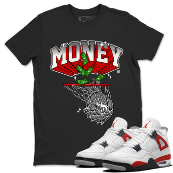 Air Jordan 4 Red Cement Sneaker Match Tees Money Swish Sneaker Tees AJ4 Red Cement Sneaker Release Tees Unisex Shirts Black 1