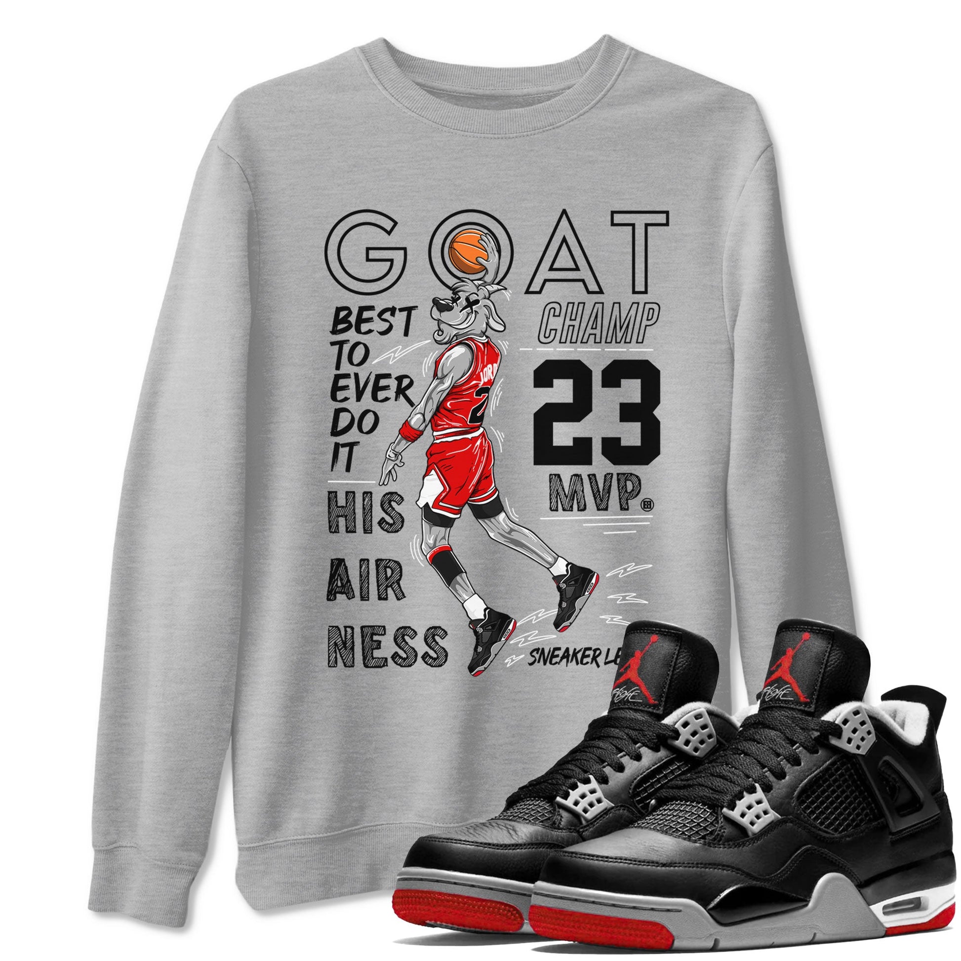 AJ4 Retro Bred Reimagined shirt to match jordans MVP Goat sneaker tees Air Jordan 4 Retro Bred Reimagined SNRT sneaker release Tees unisex cotton Heather Grey 1 crew neck shirt