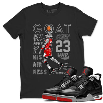 AJ4 Retro Bred Reimagined shirt to match jordans MVP Goat sneaker tees Air Jordan 4 Retro Bred Reimagined SNRT sneaker release Tees unisex cotton Black 1 crew neck shirt