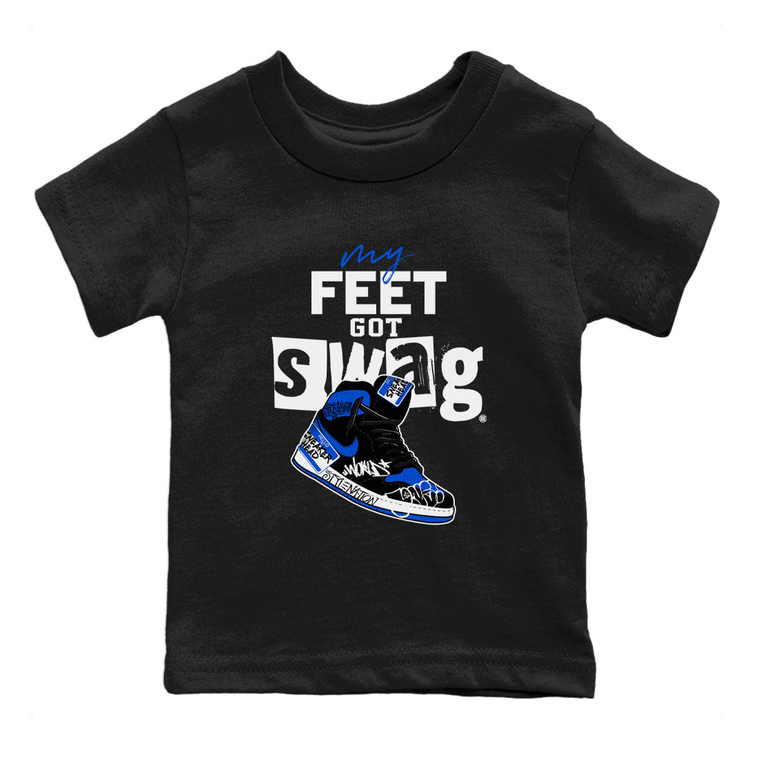 1s Royal Reimagined shirt to match jordans My Feet Got Swag sneaker matching t-shirt Air Jordan 1 Royal Reimagined SNRT Sneaker Release Tees Baby Toddler Black 2 T-Shirt