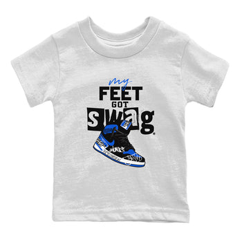 1s Royal Reimagined shirt to match jordans My Feet Got Swag sneaker matching t-shirt Air Jordan 1 Royal Reimagined SNRT Sneaker Release Tees Baby Toddler White 2 T-Shirt