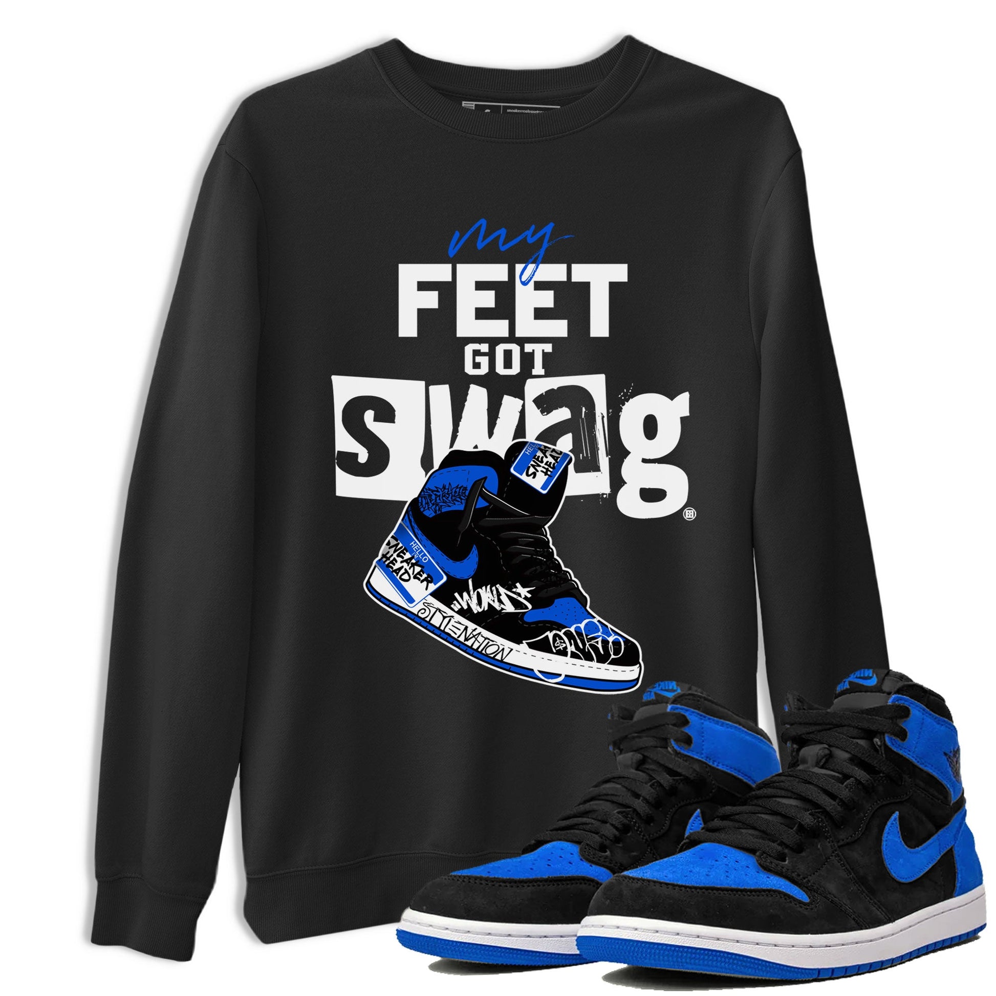 1s Royal Reimagined shirt to match jordans My Feet Got Swag sneaker matching t-shirt Air Jordan 1 Royal Reimagined SNRT Sneaker Release Tees Unisex Black 1 T-Shirt