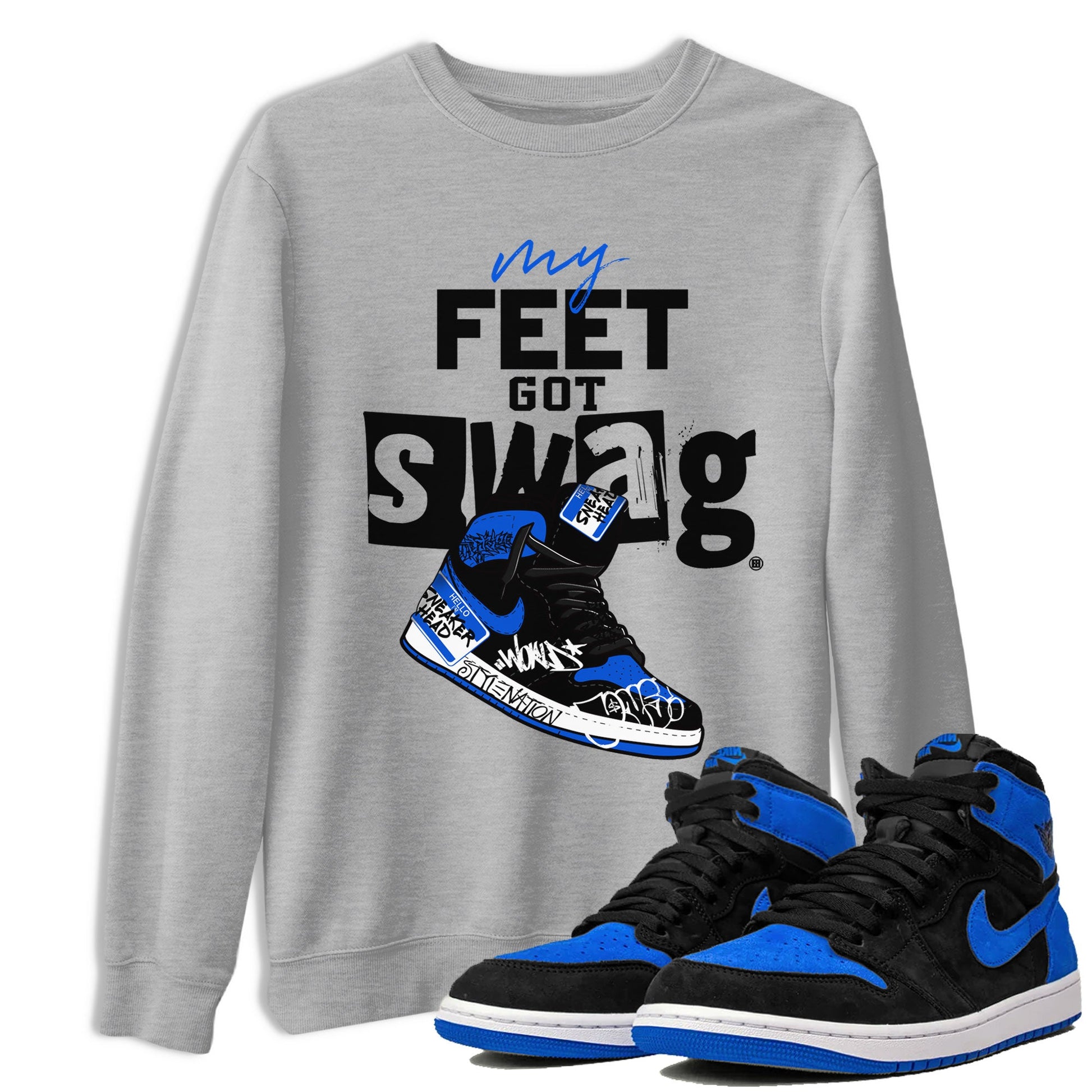 1s Royal Reimagined shirt to match jordans My Feet Got Swag sneaker matching t-shirt Air Jordan 1 Royal Reimagined SNRT Sneaker Release Tees Unisex Heather Grey 1 T-Shirt