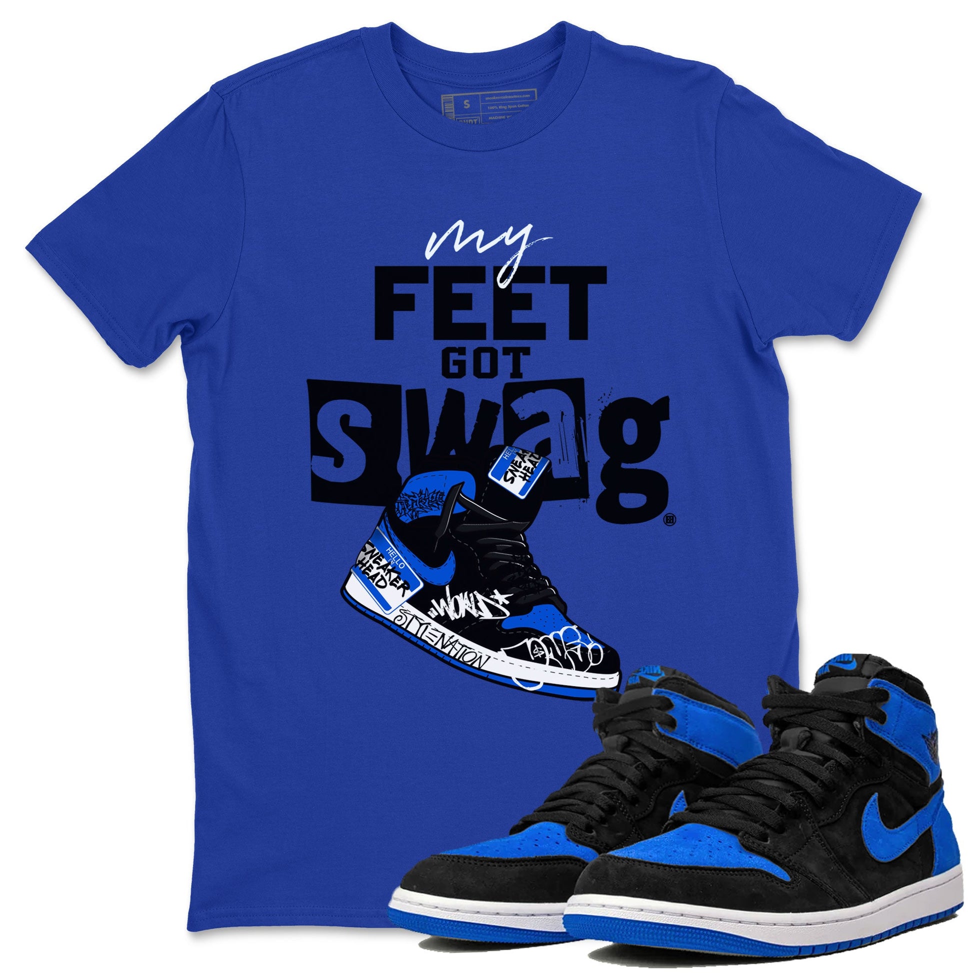 1s Royal Reimagined shirt to match jordans My Feet Got Swag sneaker matching t-shirt Air Jordan 1 Royal Reimagined SNRT Sneaker Release Tees Unisex Royal Blue 1 T-Shirt