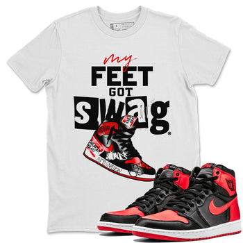 AJ1 Satin Bred shirt to match jordans My Feet Got Swag sneaker tees Air Jordan 1 Satin Bred SNRT Sneaker Release Tees Unisex White 1 T-Shirt