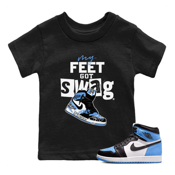 AJ1 UNC Toe shirt to match jordans My Feet Got Swag sneaker tees Air Jordan 1 UNC Toe SNRT Sneaker Release Tees Baby Toddler Black 1 T-Shirt