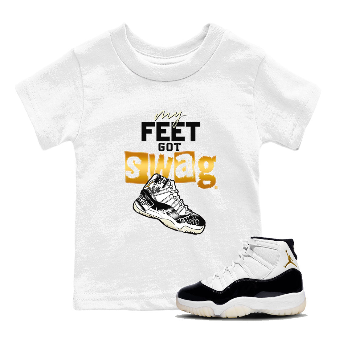 AJ11 Gratitude shirt to match jordans My Feet Got Swag sneaker tees Air Jordan 11 Gratitude SNRT sneaker release tees baby toddler White 1 cotton Sneaker T-Shirt