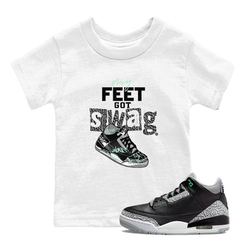 3s Green Glow shirt to match jordans My Feet Got Swag sneaker tees Air Jordan 3 Green Glow SNRT sneaker release tees baby toddler White 1 cotton Shirt