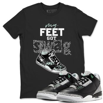 3s Green Glow shirt to match jordans My Feet Got Swag sneaker tees Air Jordan 3 Green Glow SNRT Sneaker Release Tees unisex cotton Black 1 crew neck shirt