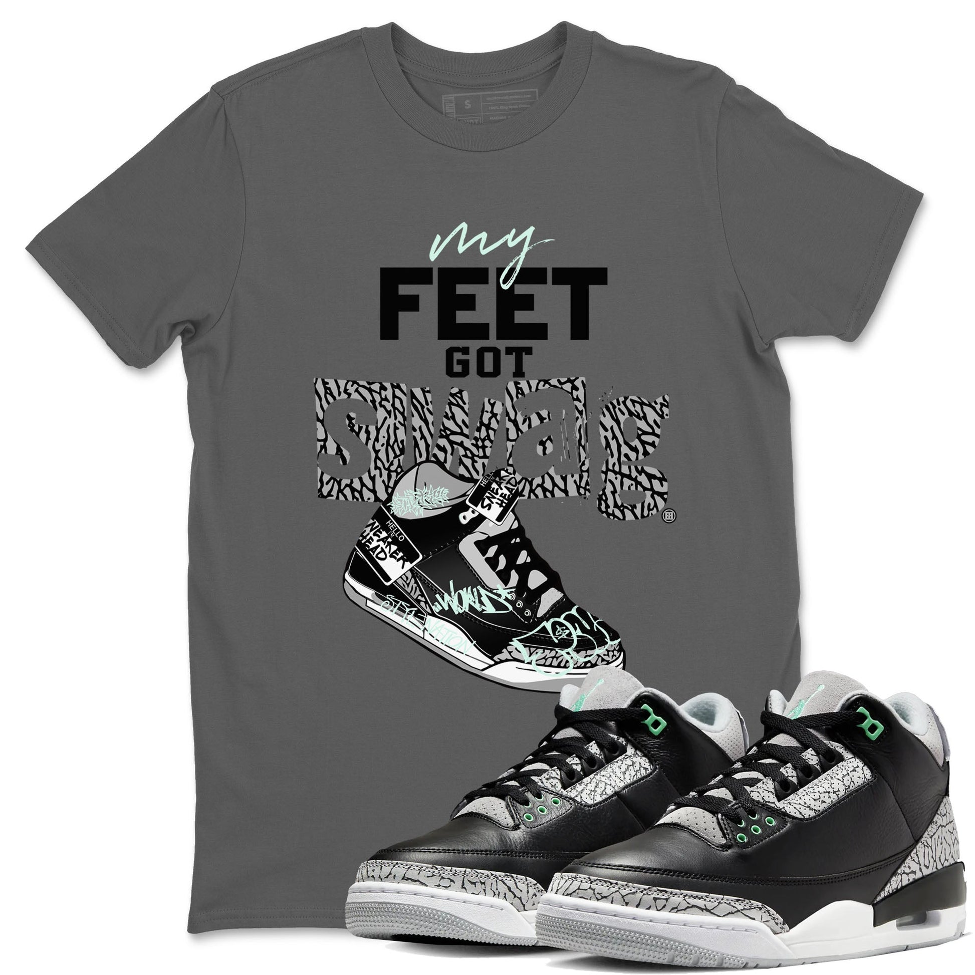 3s Green Glow shirt to match jordans My Feet Got Swag sneaker tees Air Jordan 3 Green Glow SNRT Sneaker Release Tees unisex cotton Cool Grey 1 crew neck shirt