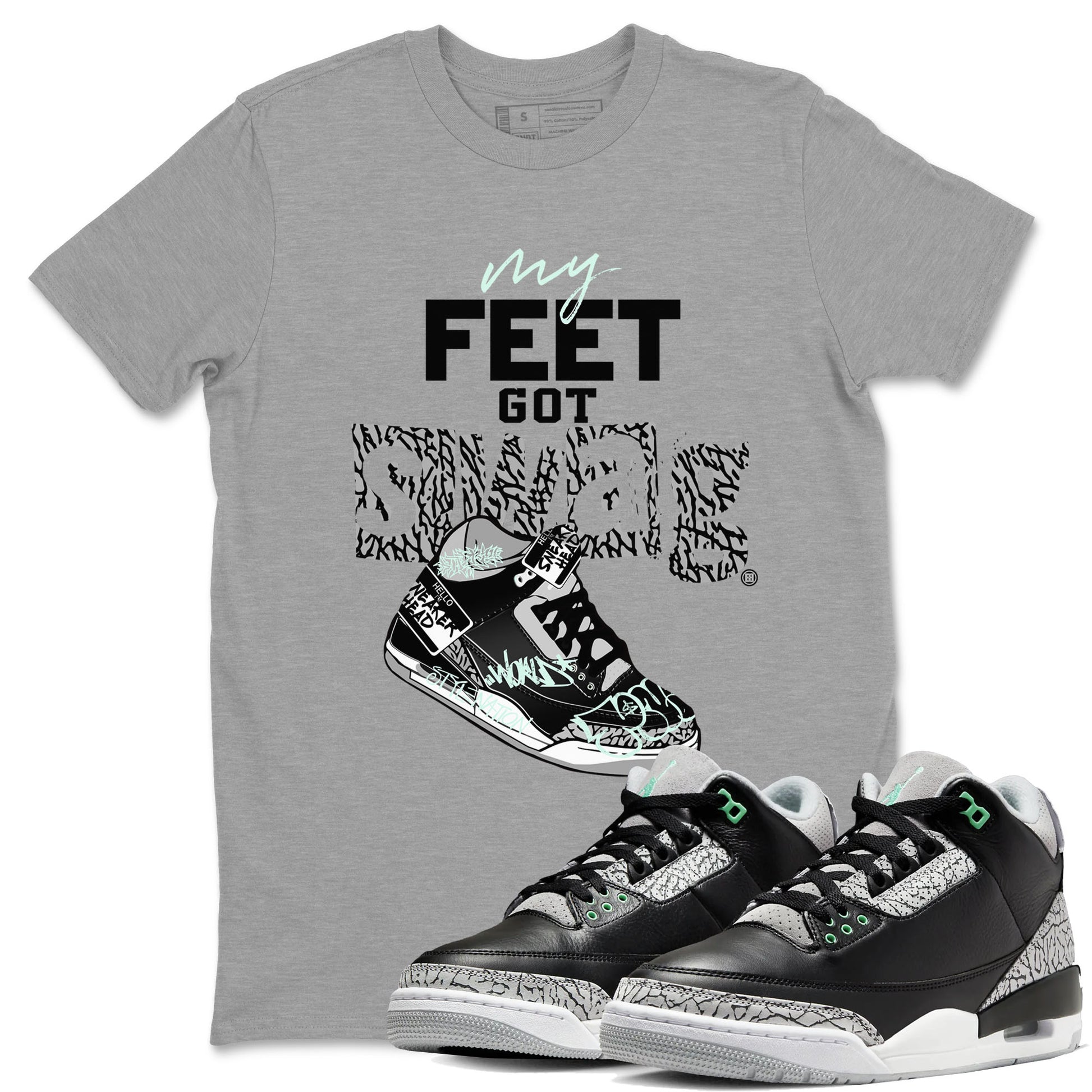 3s Green Glow shirt to match jordans My Feet Got Swag sneaker tees Air Jordan 3 Green Glow SNRT Sneaker Release Tees unisex cotton Heather Grey 1 crew neck shirt