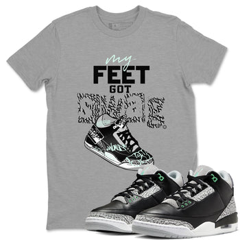 3s Green Glow shirt to match jordans My Feet Got Swag sneaker tees Air Jordan 3 Green Glow SNRT Sneaker Release Tees unisex cotton Heather Grey 1 crew neck shirt
