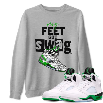AJ5 Retro Lucky Green shirt to match jordans My Feet Got Swag sneaker tees Air Jordan 5 Retro Lucky Green SNRT Sneaker Tees Casual Crew Neck T-Shirt Unisex Heather Grey 1 T-Shirt