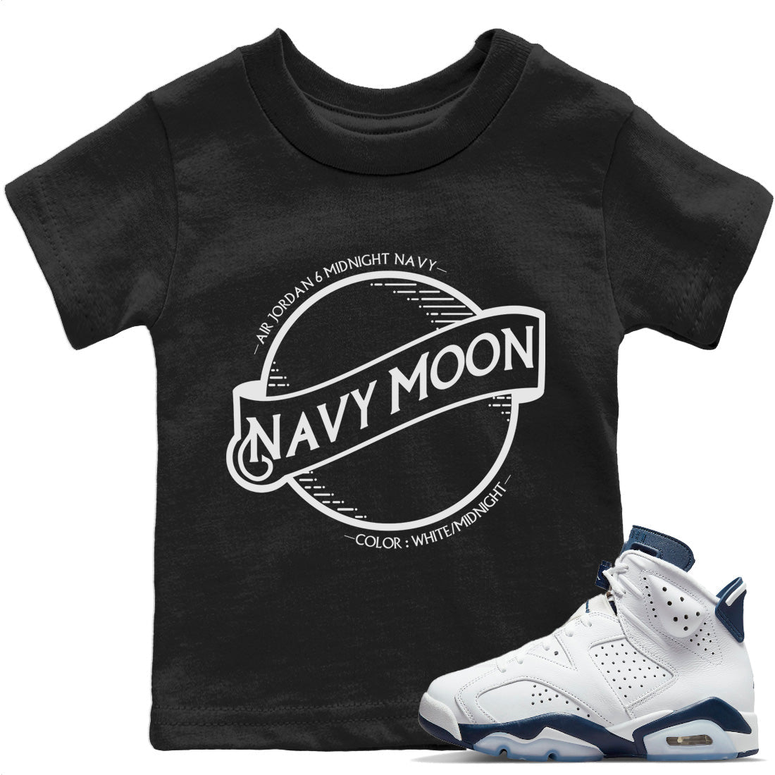 Jordan 6 Midnight Navy Sneaker Match Tees Navy Moon Sneaker Tees Jordan 6 Midnight Navy Sneaker Release Tees Kids Shirts