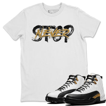 Jordan 12 Royalty Sneaker Match Tees Never Stop Sneaker Tees Jordan 12 Royalty Sneaker Release Tees Unisex Shirts