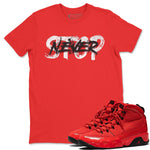 Jordan 9 Chile Red Sneaker Match Tees Never Stop Sneaker Tees Jordan 9 Chile Red Sneaker Release Tees Unisex Shirts