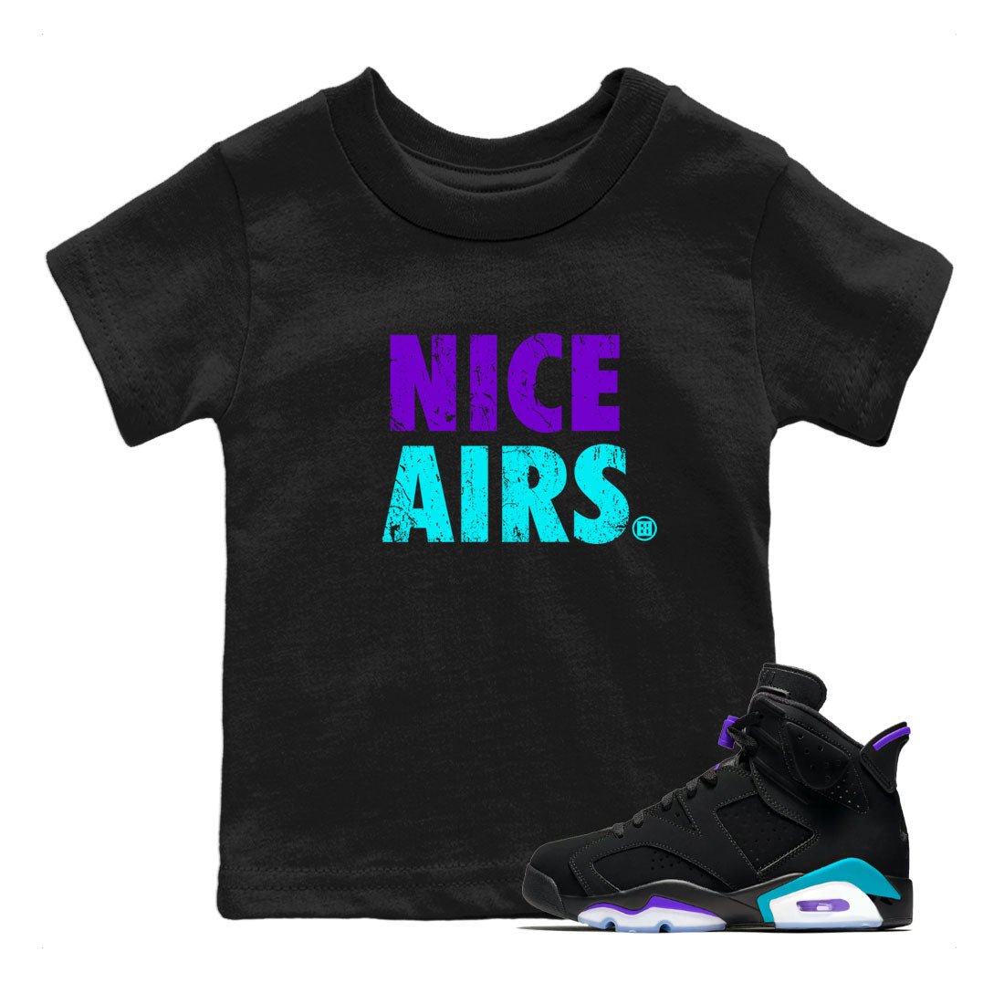 Air Jordan 6 Aqua shirt to match jordans Nice Airs sneaker tees AJ6 Aqua SNRT Sneaker Release Tees Baby Toddler Black 1 T-Shirt