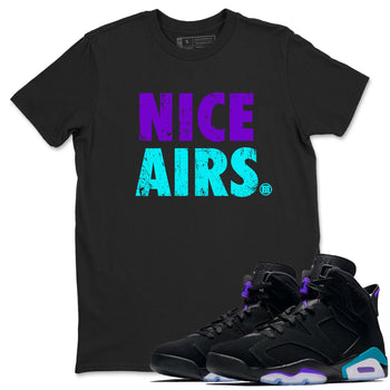 Air Jordan 6 Aqua shirt to match jordans Nice Airs sneaker tees AJ6 Aqua SNRT Sneaker Release Tees Unisex Black 1 T-Shirt