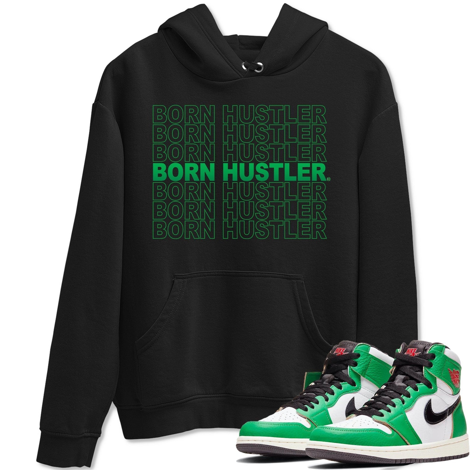 Jordan 1 Lucky Green Sneaker Match Tees Born Hustler Sneaker Tees Jordan 1 Lucky Green Sneaker Release Tees Unisex Shirts