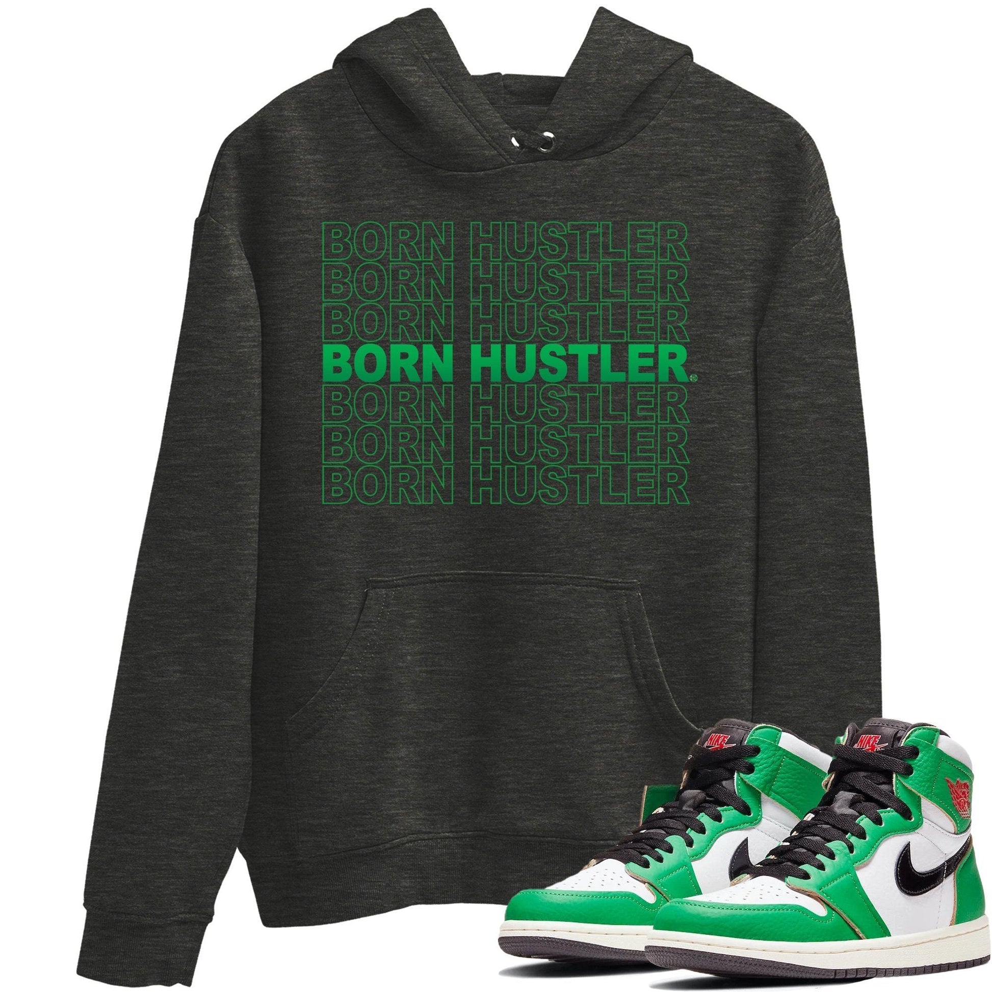 Jordan 1 Lucky Green Sneaker Match Tees Born Hustler Sneaker Tees Jordan 1 Lucky Green Sneaker Release Tees Unisex Shirts