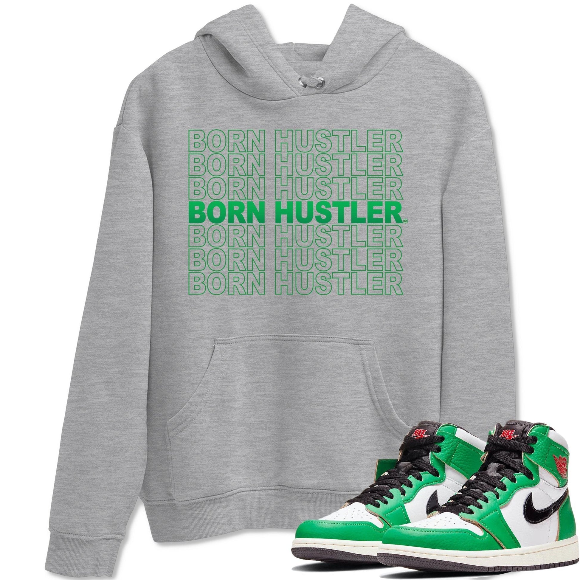 Jordan 1 Lucky Green Sneaker Match Tees Born Hustler Sneaker Tees Jordan 1 Lucky Green Sneaker Release Tees Unisex Shirts